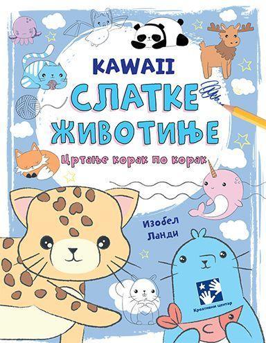 Kawaii. Slatke životinje: crtanje korak po korak